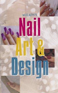 Milady's Nail Art and Design: Tammy Bigan: 9781562531188: Books