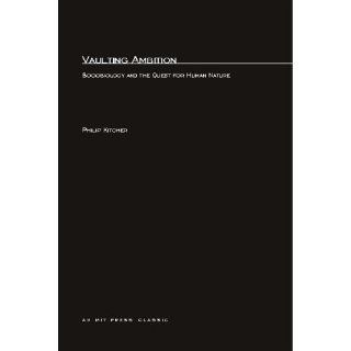 Vaulting Ambition Sociobiology and the Quest for Human Nature (9780262610490) Philip Kitcher Books