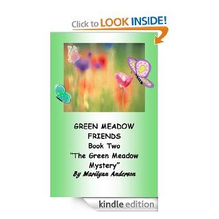 GREEN MEADOW FRIENDS ~~ A First Grade Chapter Book with Grade One Sight WordsFor Young Readers and ESL Students ~~ BOOK TWO ~~ "The Green Meadow Mystery" eBook: Marilynn Anderson: Kindle Store