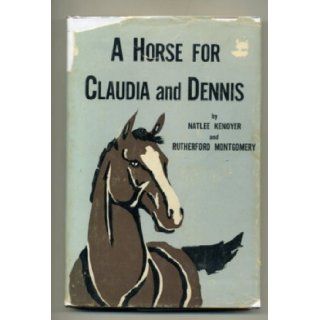 A horse for Claudia and Dennis, : Natlee Kenoyer: Books