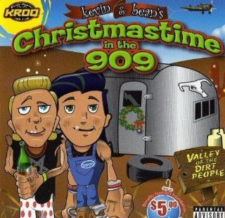 Kevin & Bean's Christmastime in the 909 by Kevin & Bean, Billy Idol, Pennywise, Jimmy Eat World, Kathy Griffin, Richard Che (2004) Audio CD: Music