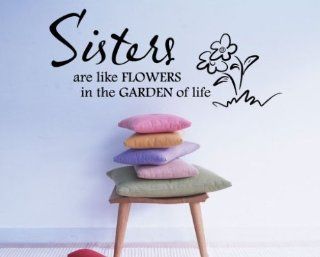 Sisters Are Like Flowers in the Garden of Life Child Teen Vinyl Wall Decal Mural Quotes Words Ct011sistersarevii   Wall Decor Stickers  
