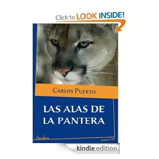 Las alas de la pantera (Spanish Edition) eBook Carlos Puerto Kindle Store