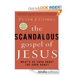 The Scandalous Gospel of Jesus eBook Peter J. Gomes Kindle Store
