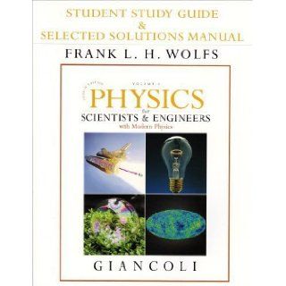 Student Study Guide and Selected Solutions Manual for Scientists & Engineers with Modern Physics, Vol. 1 4th (fourth) Edition by Giancoli, Doug [2007]: Books