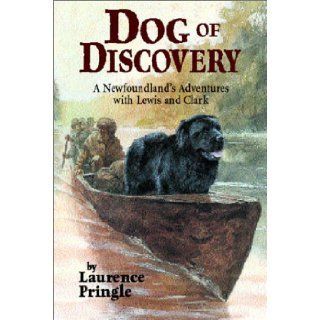 Dog of Discovery: Laurence Pringle: 9781590780282: Books