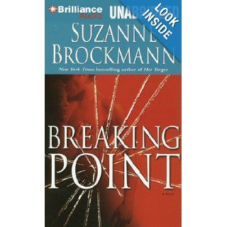 Breaking Point (Troubleshooters Series): Suzanne Brockmann, Patrick G Lawlor, Melanie Ewbank: 9781480513693: Books