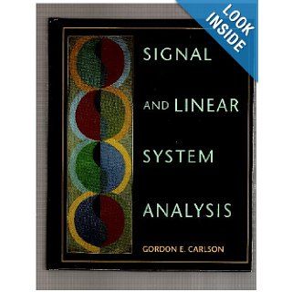 Signal and Linear System Analysis: Gordon E. Carlson: 9780395515389: Books