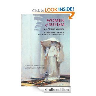 Women of Sufism: A Hidden Treasure eBook: Camille Adams Helminski, Camille Helminski: Kindle Store