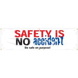 Accuform Signs MBR947 Reinforced Vinyl Motivational Safety Banner "SAFETY IS NO accident Be safe on purpose!" with Metal Grommets, 28" Width x 8' Length, Black/Red/Blue on White: Industrial Warning Signs: Industrial & Scientific