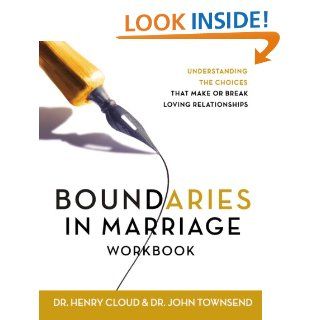 Boundaries in Marriage Workbook: Henry Cloud, John Townsend: 0025986228750: Books