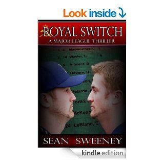 Royal Switch: A Major League Thriller eBook: Sean Sweeney: Kindle Store