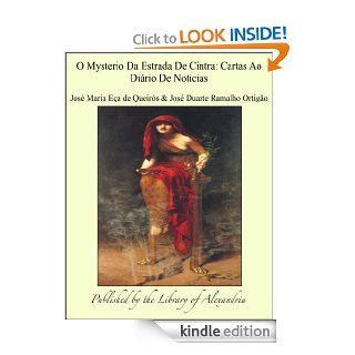 O Mysterio Da Estrada De Cintra Cartas Ao Dißrio De Noticias (Portuguese Edition) eBook Queir&#240, Jos&#231 s, Maria E&#229, a de Kindle Store