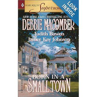 Born in a Small Town: The Glory Girl/Promise Me Picket Fences/Midnight Sons and Daughters (Midnight Sons #7) (Harlequin Superromance, No 936): Judith Bowen, Janice Kay Johnson, Debbie Macomber: 9780373709366: Books