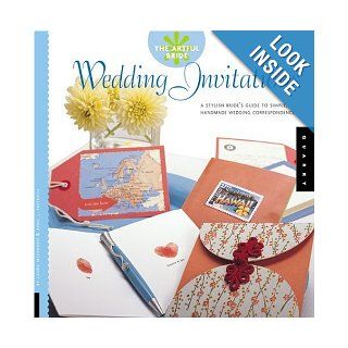 The Artful Bride: Wedding Invitations: A Stylish Bride's Guide to Simple, Handmade Wedding Correspondence: April Paffrath, Laura McFadden: Books