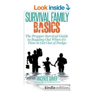 The Prepper Survival Guide to Bugging Out When You Absolutely Positively Can't Stay There Any Longer (Survival Family Basics   Preppers Survival Handbook Series) eBook: Macenzie Guiver: Kindle Store