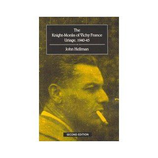 The Knight Monks of Vichy France: Uriage, 1940 1945: John Hellman: 9780773509733: Books