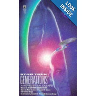Star Trek Generations (Star Trek The Next Generation): J.M. Dillard, Rick Berman, Ronald D. Moore, Brannon Braga: 9780671537531: Books