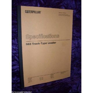 Caterpillar 963 Track Type Loader Specifications Manual: Caterpillar 963: Books