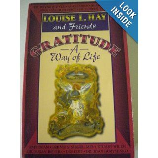 GRATITUDE A Way of Life: Louise L. Hay and Friends: Books