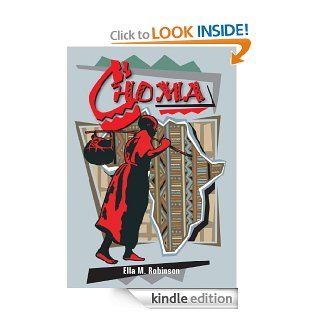 Choma: Boy of Central Africa   Kindle edition by Elle May Robinson. Religion & Spirituality Kindle eBooks @ .