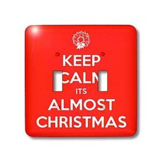 lsp_163798_2 EvaDane   Funny Quotes   Keep calm its almost Christmas. Holidays. Red.   Light Switch Covers   double toggle switch    