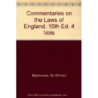 Commentaries on the Laws of England. 15th Ed. 4 Vols: Sir William Blackstone: Books