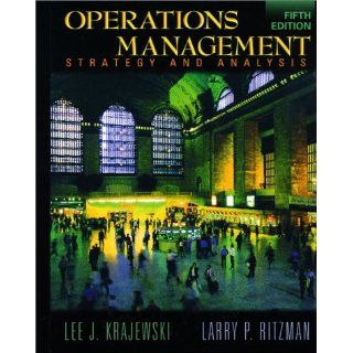 Operations Management: Strategy and Analysis: Lee J. Krajewski, Larry P. Ritzman: 9780201331189: Books