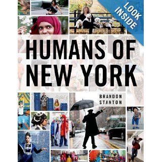 Humans of New York (9781250038821): Brandon Stanton: Books