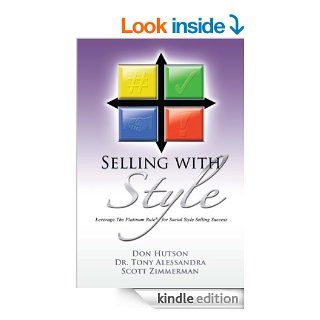 Selling With Style eBook: Dr. Tony Alessandra, Don Hutson, Scott Zimmerman: Kindle Store