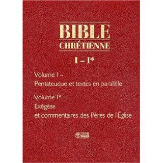 La Bible chrtienne, tome 1 : Pentateuque: Bible. Franais. Solms. Extraits. 1982, Elisabeth de Solms, Claude Jean Nesmy: 9782891290364: Books