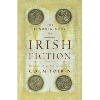 Penguin Book of Irish Fiction: Colm Toibin: 9780670891085: Books