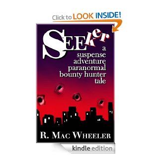 SEEker   Kindle edition by R. Mac Wheeler. Literature & Fiction Kindle eBooks @ .