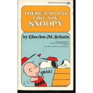 THERE'S NO ONE LIKE U: Charles M. Schulz: 9780449207765: Books