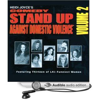 Heidi Joyce's Comedy Stand Up Against Domestic Violence, Volume 2 (Audible Audio Edition): Heidi Joyce, Hellura Lyle, Lisa Goich: Books