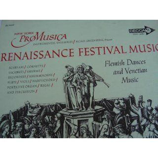 Renaissance Festival Music. Flemish Dances and Venetian Music.: New York Pro Musica, Noah Greenberg: Music