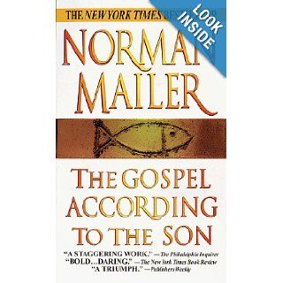 The Gospel According to the Son: Norman Mailer: 9780345421326: Books