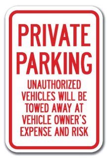 Private Parking Unauthorized Vehicles Will Be Towed Sign 12" x 18" Heavy Gauge Aluminum Signs
