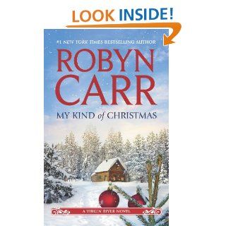 My Kind of Christmas (A Virgin River Novel) eBook Robyn Carr Kindle Store