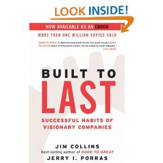 Built to Last Successful Habits of Visionary Companies (Harper Business Essentials)   Kindle edition by Jim Collins, Jerry I. Porras. Business & Money Kindle eBooks @ .