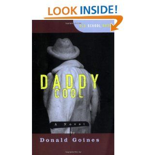 Daddy Cool A Novel (Old School Books)   Kindle edition by Donald Goines. Literature & Fiction Kindle eBooks @ .