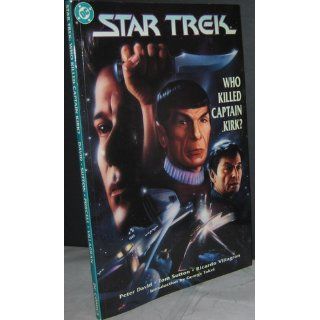 Who Killed Captain Kirk? (Classic Star Trek ) (9781563890963): Peter David, Tom Sutton, Ricardo Villagra: Books