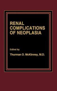 Renal Complications of Neoplasia: 9780275920319: Medicine & Health Science Books @