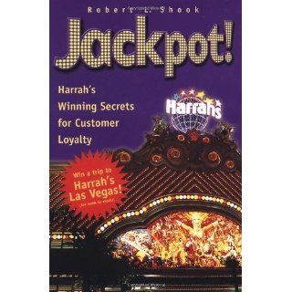 Jackpot!: Harrah's Winning Secrets for Customer Loyalty   Kindle edition by Robert L. Shook. Business & Money Kindle eBooks @ .