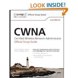 CWNA Certified Wireless Network Administrator Official Study Guide: Exam PW0 104 (CWNP Official Study Guides) eBook: David D. Coleman, David A. Westcott: Kindle Store