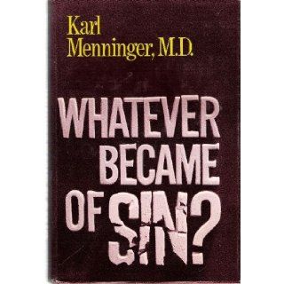 Whatever Became of Sin?: Karl A. Menninger: 9780801585562: Books