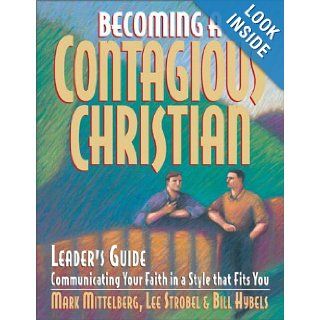 Becoming a Contagious Christian Leader's Guide: Mark Mittelberg: 0025986500818: Books