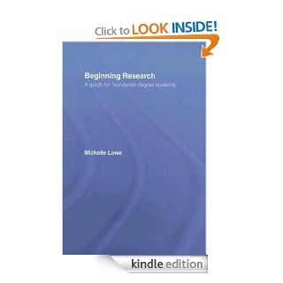 Beginning Research A Guide for Foundation Degree Students eBook Michelle Lowe Kindle Store