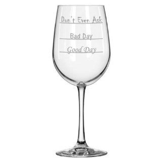 Good Day   Bad Day   Don't Even Ask Wine Glass in Larger Size: Kitchen & Dining