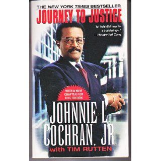 Journey to Justice: Johnnie Cochran: 9780345413673: Books